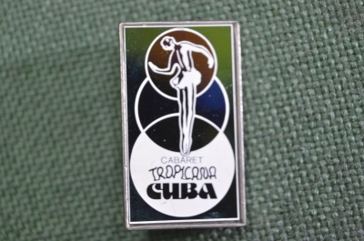 Знак значок "Cuba Cabaret Tropicana". Тяжелый металл. Зеркальный. Ситалл. СССР.